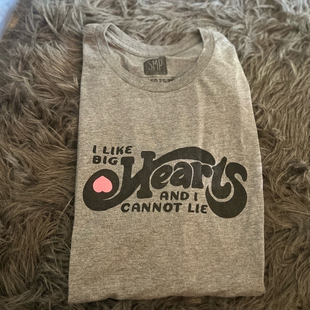I Like Big Hearts T shirt